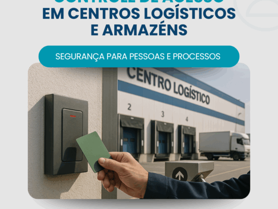 Controle de Acesso em Centros Logísticos e Armazéns: segurança para pessoas e processos