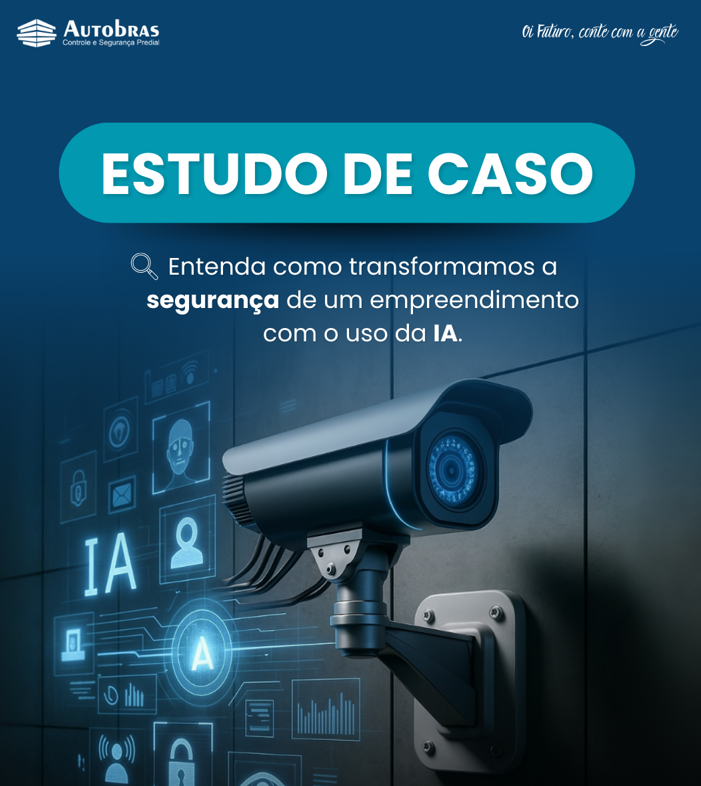 Estudo de Caso: Soluções Integradas para Otimizar Segurança e Controle de Acesso com Inteligência Artificial